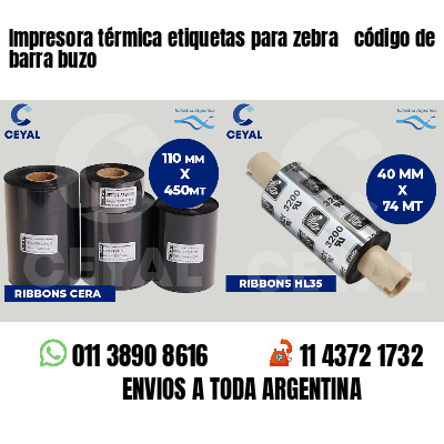 Impresora térmica etiquetas para zebra  código de barra buzo